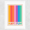 Have Fun Wide White Frame