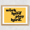 Work Hard Play Hard Wide Oak Frame