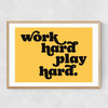 Work Hard Play Hard Narrow Oak Frame