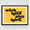 Work Hard Play Hard Medium Black Frame