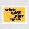 Work Hard Play Hard Narrow White Frame