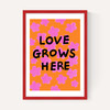 Love Grows Here