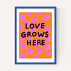 Love Grows Here