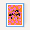 Love Grows Here