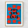 You Got This Narrow Oak Frame