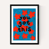 You Got This