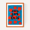 You Got This