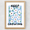 Keep Growing by Keren Parmley Wide Oak Frame