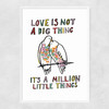 Love Is Not A Big Thing Narrow White Frame