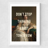 Don't Stop Thinking About Tomorrow Medium White Frame