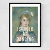 I Should Be Dancing Narrow Black Frame