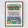 Prove Them Wrong by The Violet Eclectic Narrow Black Frame