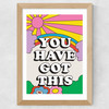You Have Got This Wide Oak Frame