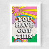 You Have Got This Medium White Frame