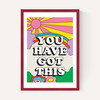 You Have Got This
