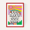 You Have Got This