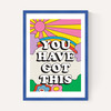 You Have Got This