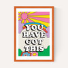 You Have Got This