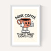 Drink Coffee