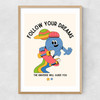 Follow Your Dreams Narrow Oak Frame