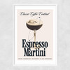 Espresso Martini by HollieGraphik Narrow White Frame