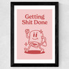 Getting Shit Done Wide Black Frame