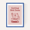Getting Shit Done