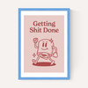 Getting Shit Done
