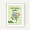 Let's Bloom Together