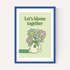 Let's Bloom Together