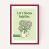 Let's Bloom Together