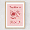 Take Time To Unplug