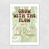 Grow with the Flow Unframed Print