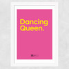 Dancing Queen by Say It With Songs Wide White Frame