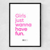 Girls Just Wanna Have Fun Narrow Black Frame