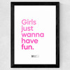 Girls Just Wanna Have Fun Wide Black Frame