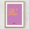 I Say A Little Prayer Wide Oak Frame