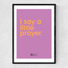 I Say A Little Prayer Narrow Black Frame