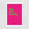 We Are Family Unframed Print