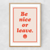 Be Nice Or Leave Narrow Oak Frame