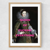 Queen Of Fucking Everything Medium Oak Frame