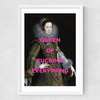 Queen Of Fucking Everything Medium White Frame