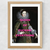 Queen Of Fucking Everything Wide Oak Frame