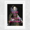 Queen Of Fucking Everything Wide White Frame
