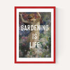Gardening Is Life