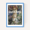 Gardening Is Life
