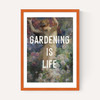 Gardening Is Life