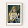 Knitting Is Life