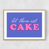 Let Them Eat Cake Narrow Oak Frame