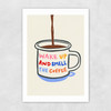 Smell Coffee Unframed Print